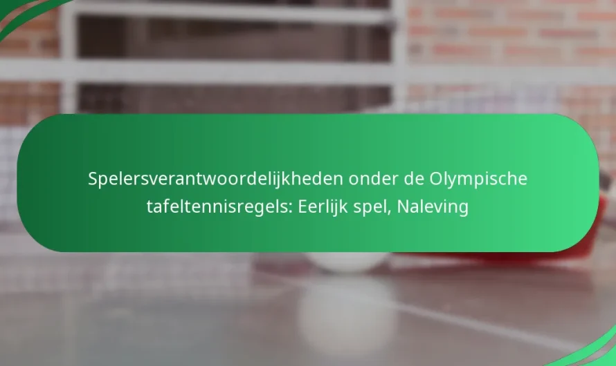 Spelersverantwoordelijkheden onder de Olympische tafeltennisregels: Eerlijk spel, Naleving