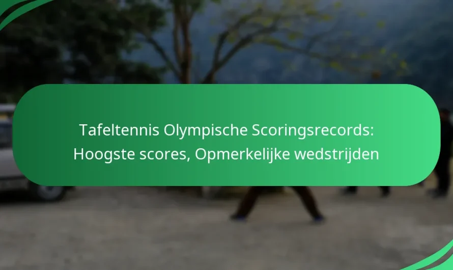 Tafeltennis Olympische Scoringsrecords: Hoogste scores, Opmerkelijke wedstrijden