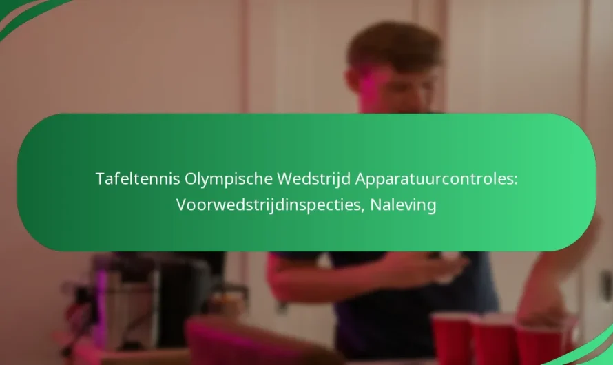 Tafeltennis Olympische Wedstrijd Apparatuurcontroles: Voorwedstrijdinspecties, Naleving